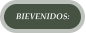 BIEVENIDOS: