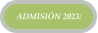 ADMISI�N 2023: